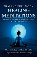 Cover: New and Full Moon Healing Meditations Deepening Your Connection with the Stars - Health Mastery Press