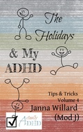 Cover: The Holidays & My ADHD (Actually ADHD Tips & Tricks, #4) - Janna Willard