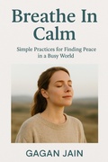 Cover: Breathe In Calm - Gagan Jain