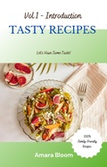 Cover: Tasty Recipes! (Worldwide Recipes, #1) - Amara Bloom