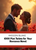 Cover: 1000 Plot Twists for Your Romance Novels (The Master Plotter Series, #5) - Sakura Publishing