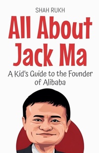 Abbildung von: All About Jack Ma - Shah Rukh