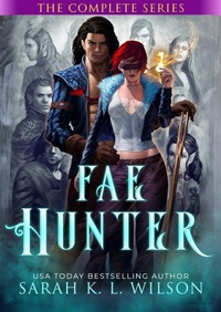 Enlarge image Cover: Fae Hunter: The Complete Series - Sarah K. L. Wilson