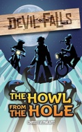 Cover: The Howl from the Hole (Devil Falls, #1) - Skywater Publishing Cooperative