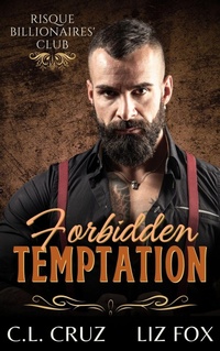 Enlarge image Cover: Forbidden Temptation (Risqué Billionaires' Club, #5) - C.L. Cruz