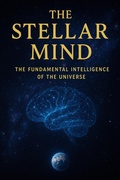 Bild: The Stellar Mind - The Fundamental Intelligence of the Universe - Ylia Callan