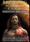 Cover: Breaking the Bloodstone Curse (Kindred Tales Spicy Shorts, #5) - Evangeline Anderson