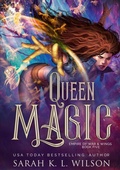 Cover: Queen Magic (Empire of War & Wings, #5) - Sarah K. L. Wilson