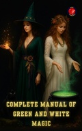 Cover: Complete Manual of Green and White Magic (The Books of the Secret Circle) - Ediciones Rub&iacute;