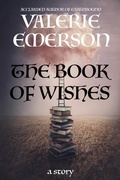 Cover: The Book of Wishes - A Short Story - Emberlight Press