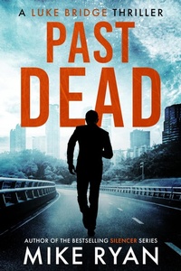 Enlarge image Cover: Past Dead (The Extractor Series, #2) - Ryan Publishing