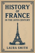 Cover: History of France in the 20th Century - Epoch Publishers