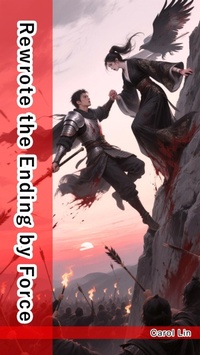 Enlarge image Cover: Rewrote the Ending by Force - Carol Lin