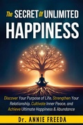 Cover: the Secrets of Unlimited Happiness - Annie