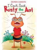 Cover: I CAN'T said RUSTY the ANT - Derek Gibson