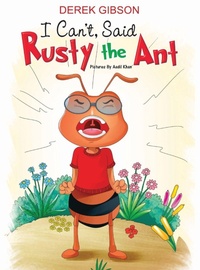 Enlarge image Cover: I CAN'T said RUSTY the ANT - Derek Gibson