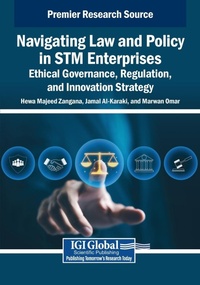 Abbildung von: Navigating Law and Policy in STM Enterprises: Ethical Governance, Regulation, and Innovation Strategy - IGI Global