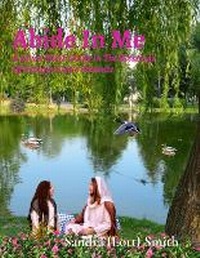 Enlarge image Cover: Abide In Me - Your New Life Ministries LLC