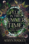 Cover: Spells in the Summertime - Spotted Horse Productions