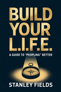 Abbildung von: Build Your L.I.F.E. - Stanley Fields