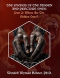 Cover: The Exodus of The Hidden and Precious Ones: PART 2 - Wendell Wyman Bonner