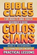 Cover: Bible Class for Adults and Youth Beginner's Guide - Colossians - Bible Sermons