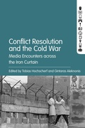 Cover: Conflict Resolution and the Cold War - Bloomsbury Academic USA