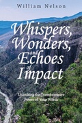Cover: Whispers, Wonders, and Echoes of Impact - Palmetto Publishing