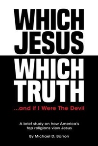 Abbildung von: Which Jesus Which Truth...and if I were the devil - Palmetto Publishing