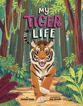 Cover: My Tiger Life - Picture Window Books