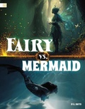 Cover: Fairy vs. Mermaid - Capstone Press