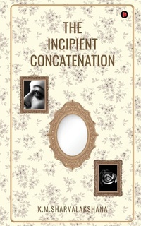 Abbildung von: The Incipient Concatenation - Notion Press