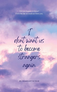 Abbildung von: I don't want us to become strangers again - Notion Press