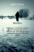 Cover: Brahma Kaliyuga is more than what it seems. It is a binary war, a celestial war. This will be just a sneak peek into an unknown world - Notion Press