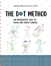 Abbildung von: The Dot Method - an interactive tool to teach kids about cancer - Kelsey Mora, Pllc