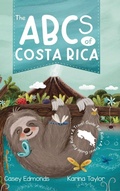 Cover: The ABCs of Costa Rica - Casey Edmonds