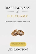 Cover: Marriage, Sex, & Polygamy - J.D. Langton
