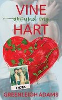 Abbildung von: Vine Around my Hart - Sunrose Wonder Publishing