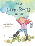 Cover: What Farm Boots are For - Junebug Tales Publishing