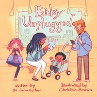 Enlarge image Cover: Baby Unplugged - Blue Manatee Press