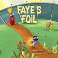 Cover: Faye's Foil - Bug & Bear Press