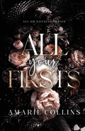 Cover: All Your Firsts - Amarie Collins
