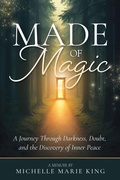 Cover: Made of Magic - Michelle Marie King