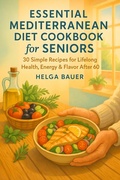 Bild: Essential Mediterranean Diet Cookbook for Seniors - Dapen Pubs