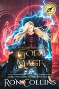 Cover: God Mage (Saga of the God-Touched Mage: 10th Anniversary Edition, #4) - Skyfox Publishing