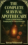 Cover: The Complete Survival Apothecary - Caunoco Press