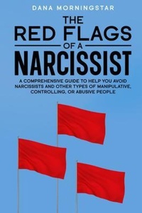 Abbildung von: The Red Flags of a Narcissist - Morningstar Media