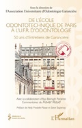 Cover: De l'Ecole odontotechnique de Paris a l'U.F.R. d'Odontologie - Editions L'Harmattan