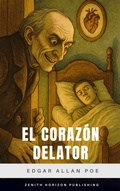 Cover: El Coraz&oacute;n Delator - Zenith Horizon Publishing