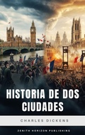 Cover: Historia de dos ciudades - Zenith Horizon Publishing